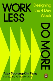 Image for Work less, do more  : designing the 4-day week