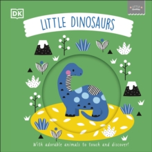 Image for Little dinosaurs  : with adorable animals to touch and discover!
