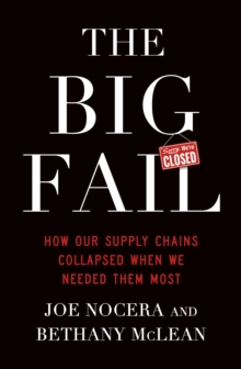 Image for The big fail  : how our supply chains collapsed when we needed them most