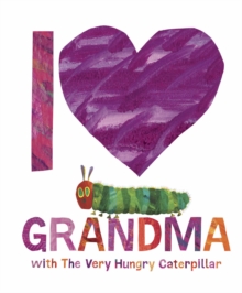 Image for I Love Grandma with The Very Hungry Caterpillar