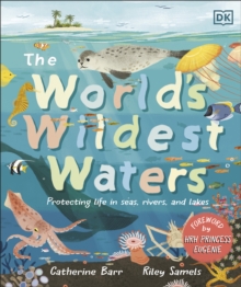Image for The world's wildest waters: protecting life in seas, rivers, and lakes