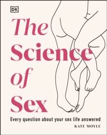 Image for The science of sex  : every question about your sex life answered