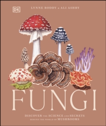 Image for Fungi: Discover the Science and Secrets Behind the World of Mushrooms