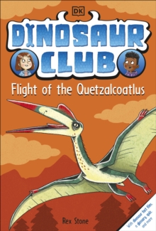 Image for Dinosaur Club: Flight of the Quetzalcoatlus