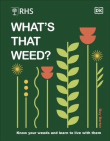 RHS What’s That Weed?: Know Your Weeds and Learn to Live with Them