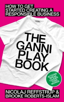Image for The GANNI playbook  : no excuses, how to get started on creating a responsible business