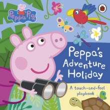 Image for Peppa's adventure holiday  : a touch-and-feel playbook