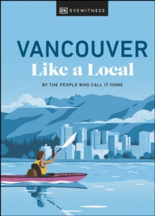 Image for Vancouver like a local: by the people who call it home.
