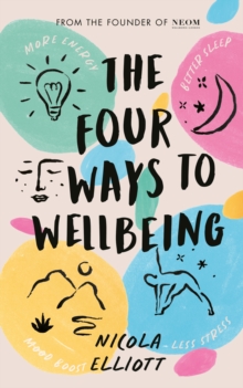 Image for The four ways to wellbeing  : better sleep, less stress, more energy, mood boost