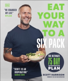 Image for Eat your way to a six pack  : the ultimate 75 day transformation plan