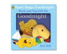 Image for Spot Says Goodnight: Book & Toy Gift Set