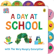Image for A Day at School with The Very Hungry Caterpillar