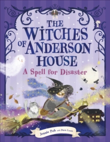 The Witches of Anderson House: A Spell for Disaster - Poh, Jennie