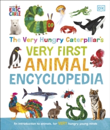 Image for The very hungry caterpillar's very first animal encyclopedia  : an introduction to animals, for very hungry young minds