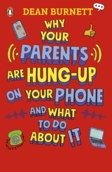 Image for Why Your Parents Are Hung-Up on Your Phone