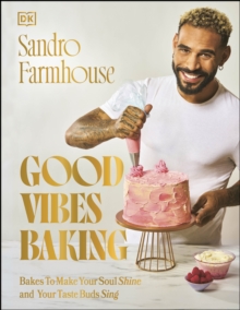 Image for Good vibes baking: bakes to make your soul shine and your taste buds sing