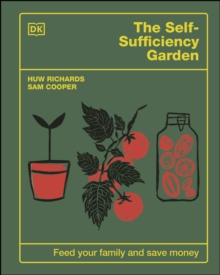Image for The Self-Sufficiency Garden: Feed Your Family and Save Money