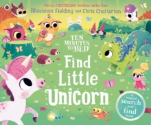 Image for Ten Minutes to Bed: Find Little Unicorn