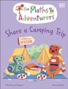 Image for The Maths Adventurers Share a Camping Trip: A Story About Division