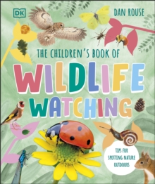 Image for The Children's Book of Wildlife Watching: Tips for Spotting Nature Outdoors