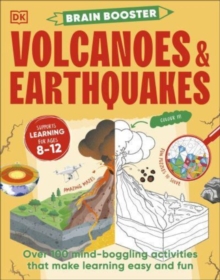 Image for Brain Booster Volcanoes and Earthquakes : Over 100 Mind-Boggling Activities that Make Learning Easy and Fun