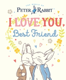 Image for Peter Rabbit I Love You Best Friend