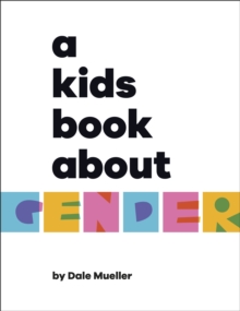 Image for A Kid's Book About Gender
