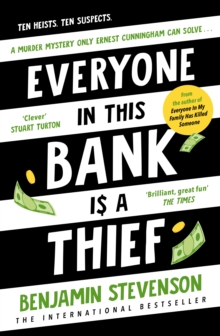 Everyone In This Bank Is A Thief - Stevenson, Benjamin