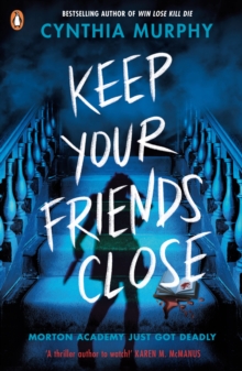 Keep Your Friends Close - Murphy, Cynthia