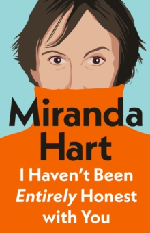 Image for I Haven't Been Entirely Honest With You