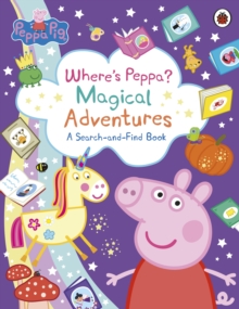 jacket image of title: Peppa Pig: Where’s Peppa? Magical Adventures: A Search-and-Find Book - Peppa Pig