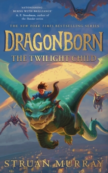 Dragonborn: The Twilight Child - Murray, Struan