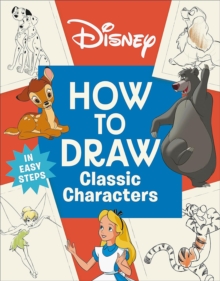 Disney How to Draw Classic Characters - DK