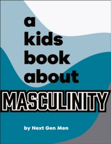 Image for A Kids Book About Masculinity
