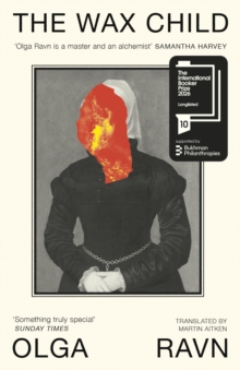 The Wax Child - Ravn, Olga