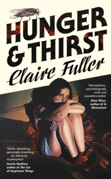 Hunger and Thirst - Fuller, Claire