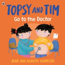 Topsy and Tim: Go to the Doctor - Adamson, Jean