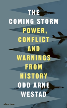The Coming Storm - Westad, Odd Arne