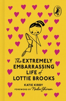 The Extremely Embarrassing Life of Lottie Brooks - Kirby, Katie