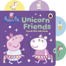 Peppa Pig: Unicorn Friends - Peppa Pig