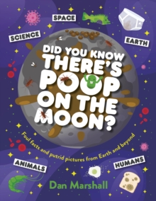 Did You Know There's Poop on the Moon? - Marshall, Dan