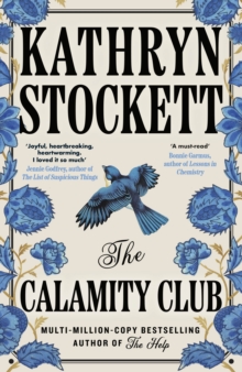 The Calamity Club - Stockett, Kathryn