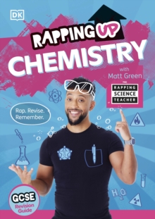 Rapping Up Chemistry: Rap, Revise, Remember - Green, Matt