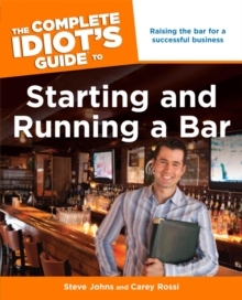 Image for The Complete Idiot's Guide to Starting and Running a Bar: Raising the Bar for a Successful Business