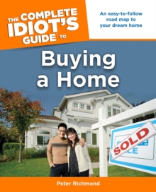 Image for The Complete Idiot's Guide to Buying a Home: An Easy-to-Follow Road Map to Your Dream Home