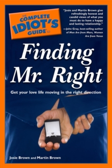 Image for The Complete Idiot's Guide to Finding Mr. Right: Get Your Love Life Moving in the Right Direction
