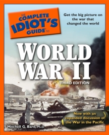 Image for The Complete Idiot's Guide to World War II, 3rd Edition: Get the Big Picture on the War That Changed the World