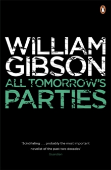 All Tomorrow’s Parties: A gripping, techno-thriller from the bestselling author of Neuromancer