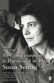 Image for As consciousness is harnessed to flesh  : diaries, 1964-1980