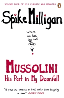 Mussolini: His Part in My Downfall